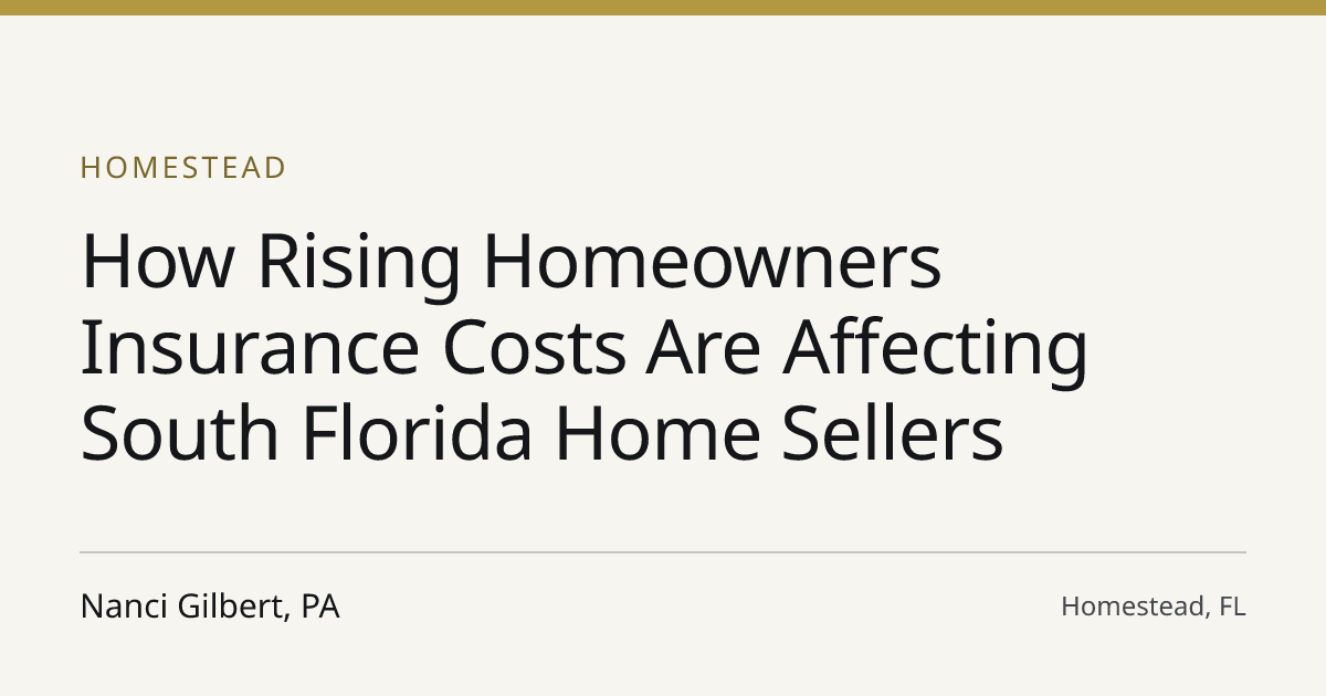 Title card for the article: How Rising Homeowners Insurance Costs Are Affecting South Florida Home Sellers