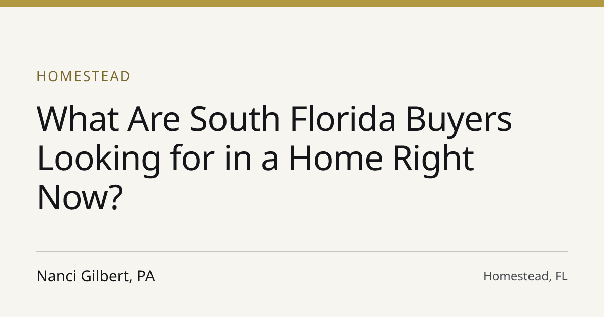 Title card for the article: What Are South Florida Buyers Looking for in a Home Right Now?